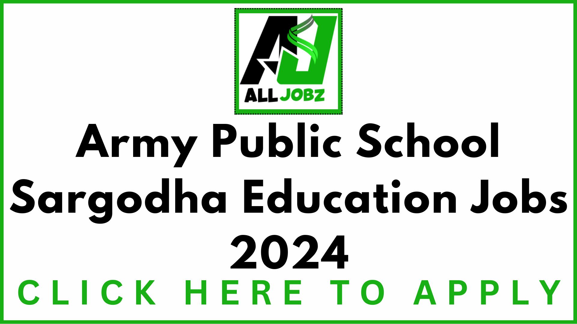 Army Public School Sargodha Education Jobs For International Studies (Apsis) Cantt Is Inviting Applications For Teaching Positions At The Cambridge Campus. Army Public School Sargodha Education Jobs 2024, Army Public School Jobs Sargodha, Army Public School Jobs 2024, Army Public School Jobs For Female, Army Public School Jobs In Pakistan. This Is An Excellent Opportunity For Dedicated And Qualified Educators To Join A Prestigious Institution Known For Its Commitment To Academic Excellence. Army Public School Sargodha Education Jobs, Army Public School Sargodha Education Jobs 2024, Army Public School Jobs Sargodha, Army Public School Jobs 2024, Army Public School Jobs For Female, Army Public School Jobs In Pakistan, Army Public School Sargodha Jobs Salary, Army Public School Sargodha Jobs 2024, Army Public School Sargodha Jobs For Female, Army Public School Sargodha Teaching Vacant Positions, Army Public School Sargodha Jobs 2024, Army Public School Sargodha Contact Number, School Jobs Sargodha,