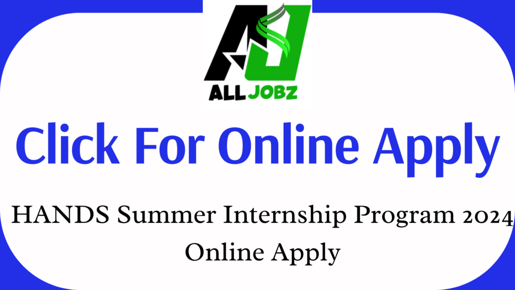Hands Summer Internship Program 2024 Online Apply
