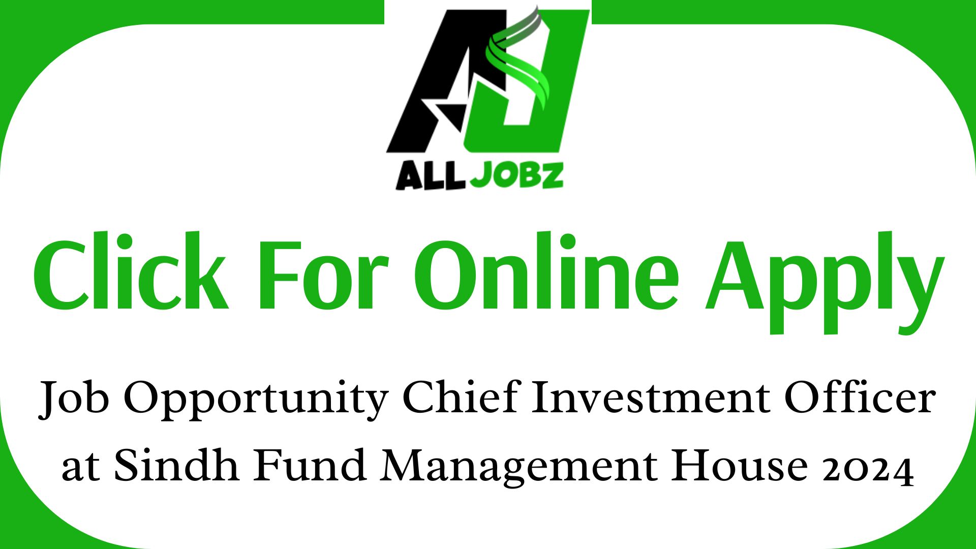 Job Opportunity Chief Investment Officer At Sindh Fund Management House 2024, Sindh Investment Department, Sindh Human Capital Investment Jobs, Sindh Bank Jobs 2024, Sindh Board Of Investment Chairman, Sindh Human Capital Investment 1000 Days Integrated Health And Population Program, Sindh Bank Jobs 2024 Online Apply, Sindh Bank Jobs Advertisement, Sindh Bank Jobs Online Apply