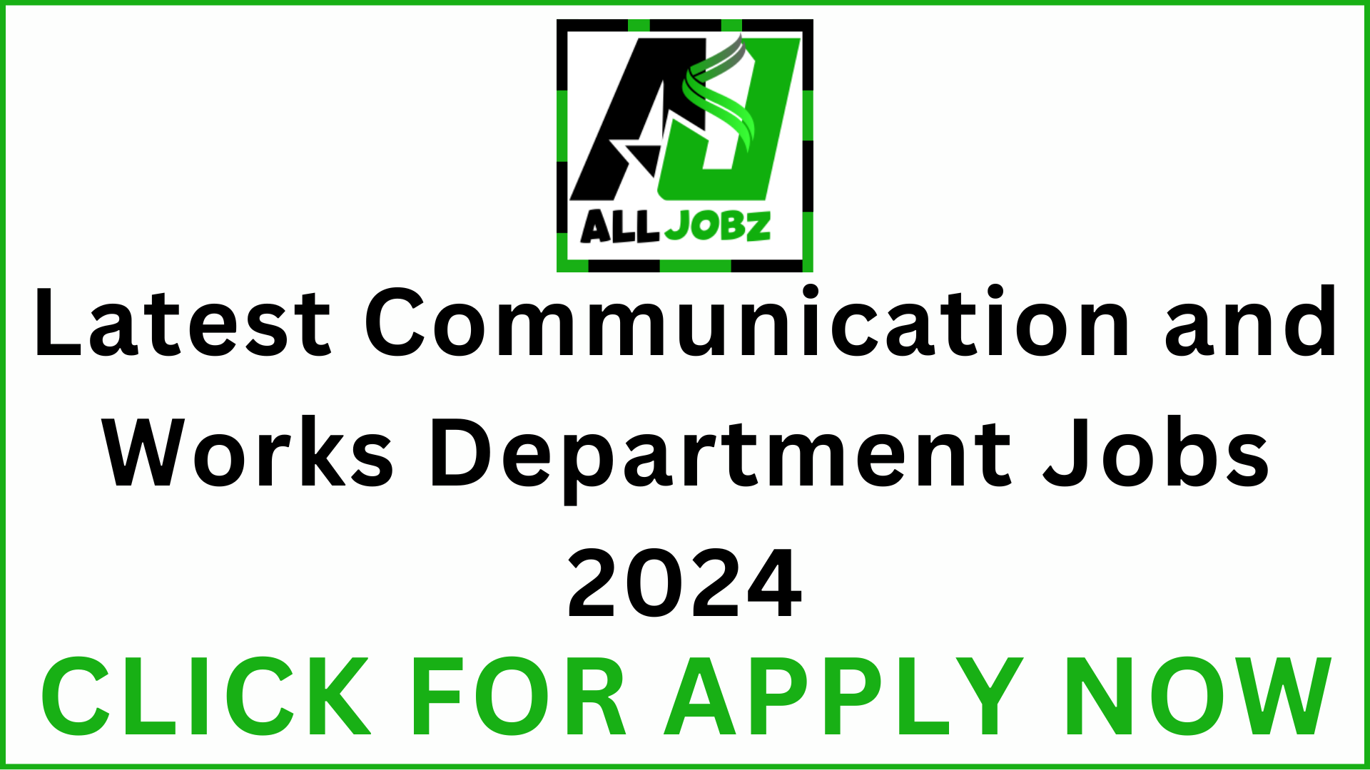 Latest Communication And Works Department Jobs