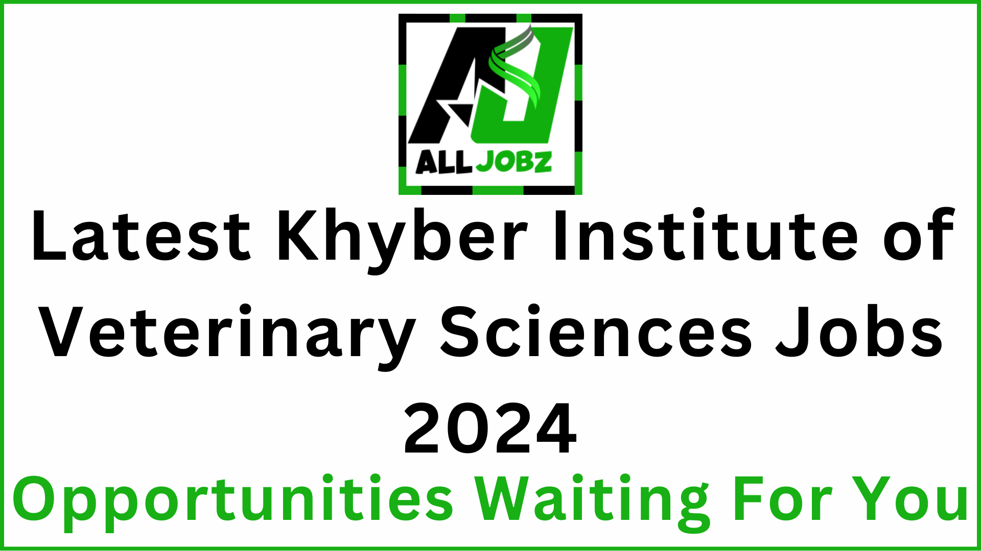 Khyber Institute Of Veterinary Sciences Peshawar Jobs, Khyber Institute Of Veterinary Sciences Peshawar Jobs 2024, Kivs Job Vacancies 2024, Peshawar Veterinary Institute Positions, Kivs Lecturer Jobs, Veterinary Assistant Positions Kivs, Khyber Veterinary Science Employment,