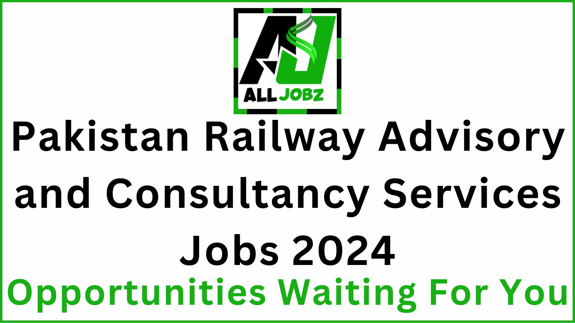 Pakistan Railway Advisory And Consultancy Services Jobs 2024