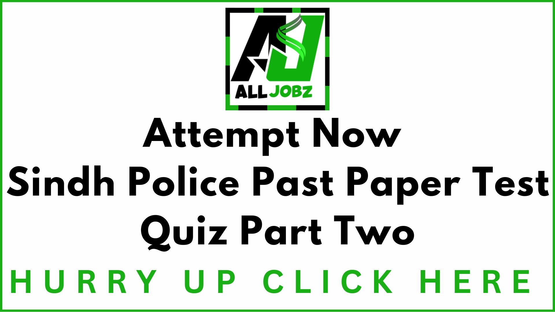 Sindh Police Written Test Past Papers Quiz Test Part Two, Essential Resources For Sindh Police Written Test Preparation, Sindh Police Written Test Questions Pdf, Sindh Police Past Paper Quiz Test With Answers Pdf, Sindh Police Past Paper Quiz Test With Answers, Sindh Police Past Paper Quiz Test Pdf Download, Sindh Police Past Paper Quiz Test Pdf, Sts Sindh Police Sample Paper Pdf Download, Sindh Police Written Test Mcqs, Sindh Police Past Paper Quiz Test 2024,