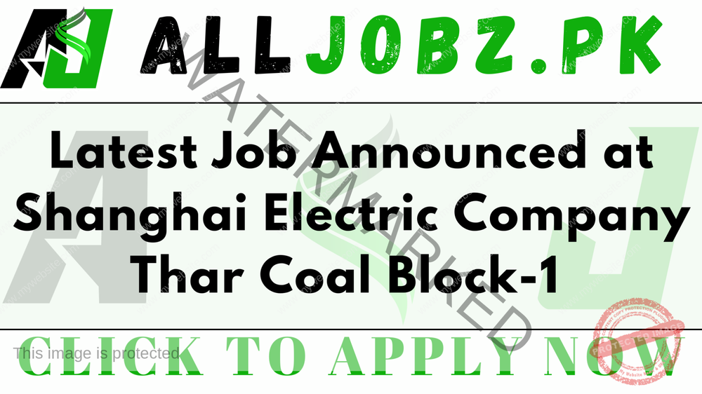 Latest Job Announced At Shanghai Electric Company Thar Coal Block-1