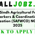 Latest Sindh Agricultural Forestry Workers & Coordinating Organization (SAFWCO) NGO Jobs 2025